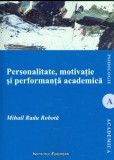 Personalitate, motivatie si performanta academica | Mihai Radu Robota, Institutul European