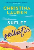 Suflet salbatic - Christina Lauren