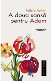 A doua sansa pentru Adam - Felicia Mihali