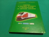 COMANDA ȘI REGLAREA AUTOMATĂ A LOCOMOTIVELOR CU MOTOARE SINCRONE * DUMITRU MIHĂILESCU * 2005 * 4 2 5