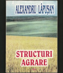 STRUCTURI AGRARE - AGRICULTURĂ / AGRONOMIE - ALEXANDRU LĂPUȘAN - 2002