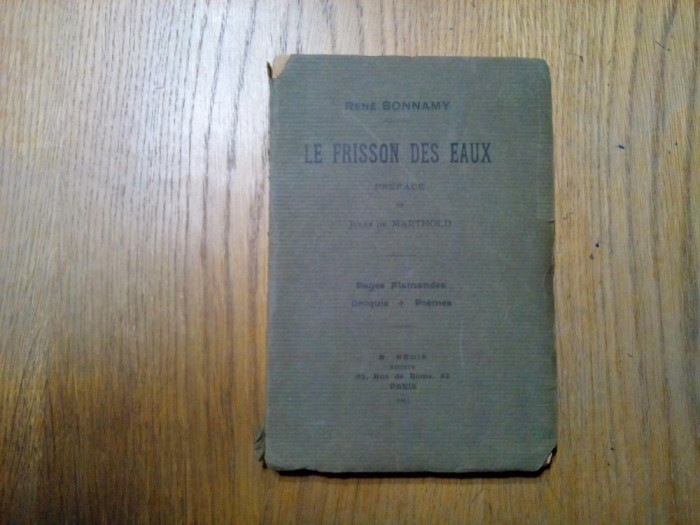 LE FRISSON DES EAUX - Rene Bonnamy (autograf) - E. Regis, Editeur, 1911, 202 p.