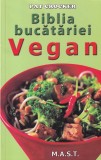 Carte de bucate vegane: Biblia bucatariei vegan de Pat Crocker, 492 pagini, 2016, romana, coperti brosate