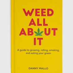 Ryland, Peters & Small Ltd carte Weed All About It, Danny Mallo