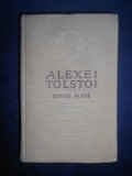 Alexei Tolstoi - Opere alese volumul 4 (1954, editie cartonata)