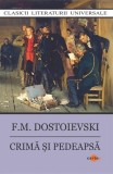 Crimă și pedeapsă Feodor Mihailovici Dostoievski Roman Carti Beletristica Coperta Brosata