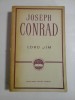 Lord Jim - Joseph Conrad, Editura Literatura Universala Bucuresti, 1964, Roman Beletristica