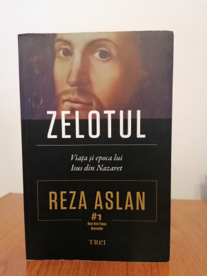 Reza Aslan, Zelotul. Viața și epoca lui Isus din Nazaret foto