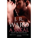 A sak&aacute;l - Fekete tőr testv&eacute;ris&eacute;g - Fogolyt&aacute;bor - J. R. Ward