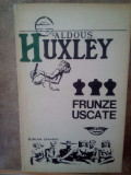 Aldous Huxley - Frunze uscate (1973)