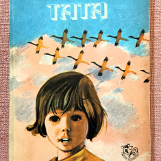 Tata. Editura Ion Creanga, 1979 - Tudora Petcut-Bondoc