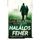 Hal&aacute;los feh&eacute;r - Cormoran Strike-reg&eacute;ny - Robert Galbraith (J. K. Rowling)