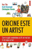 Oricine este un artist - Ron Tite, Scott Kavanagh, Christopher Novais