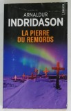 LA PIERRE DU REMORDS par ARNALDUR INDRIDASON , 2021