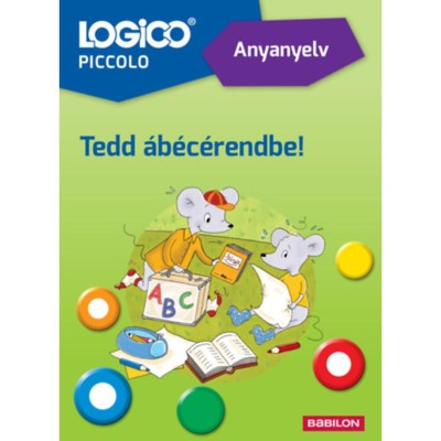 Logico Piccolo 3314a - Anyanyelv: Tedd &amp;aacute;b&amp;eacute;c&amp;eacute;rendbe! - Kristen Arold foto