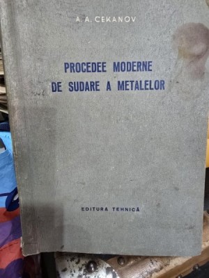 Procedee Moderne de Sudare a Metalelor - A. A. Cekanov foto