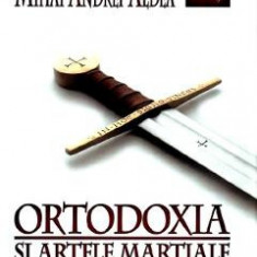 Ortodoxia si artele martiale - Mihai-Andrei Aldea