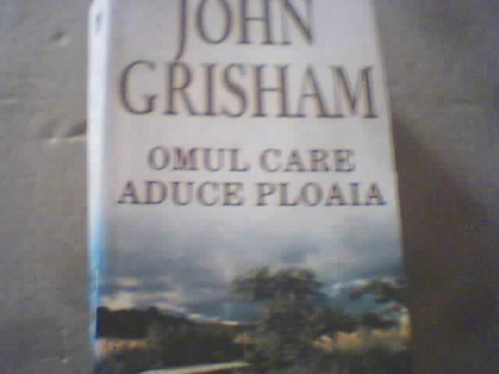 John Grisham - OMUL CARE ADUCE PLOAIA ( Rao, 2005 )