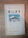 POPI 1922 , CUN UN PORTRET INEDIT DE PAUL SCORTESCU , ED. a I a de TEODOR SCORTESCU , Bucuresti 1930