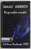 Cumpara ieftin Respiratia Mortii - Isaac Asimov - SF Beletristica