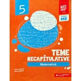 Teme recapitulatative. Matematica - 2021 - Maria Negrila (K279)