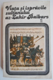 Viata si ispravile sultanului az-Zahir Baibars