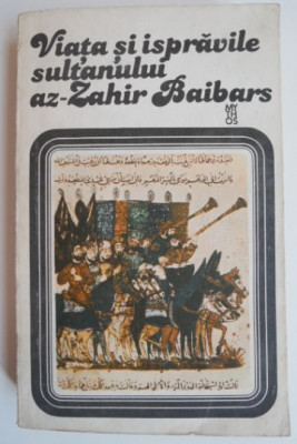 Viata si ispravile sultanului az-Zahir Baibars foto