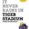 It Never Rains in Tiger Stadium