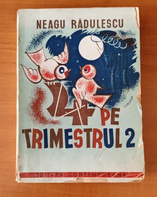 Neagu Rădulescu - 4 pe trimestrul 2 (Ed. Contemporană - 1942) foto