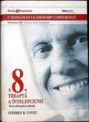 A 8-A TREAPTA A INTELEPCIUNII. DE LA EFICIENTA LA MARETIE-STEPHEN R. COVEY-262213 foto