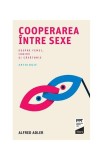 Cooperarea &icirc;ntre sexe. Despre femei, iubire și căsătorie - Paperback brosat - Alfred Adler - Trei