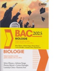 Bacalaureat 2025. Biologie. Notiuni teoretice si teste pentru clasele a XI-a si a XII-a