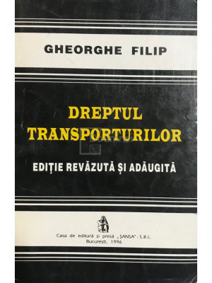 Gheorghe Filip - Dreptul transporturilor (editia 1996) foto