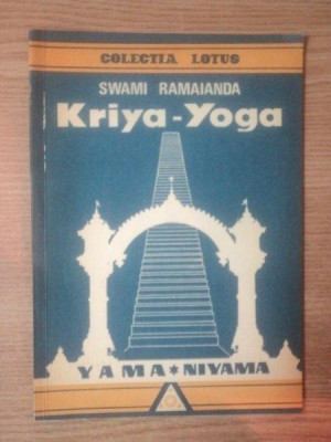 KRIYA - YOGA de SWAMI RAMAIANDA , Bucuresti 1992 foto