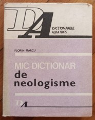 Mic dictionar de neologisme - Florin Marcu foto