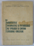 FUNDAMENTELE NATURALISTICE SI METODOLOGICE ALE TIPOLOGIEI SI CARTARII STATIONALE FORESTIERE , 1964