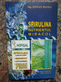 SPIRULINA NUTRIENTUL MIRACOL - STEFAN MANEA