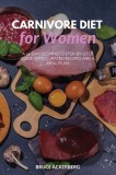 Carnivore Diet for Women A 14-Day Beginner&#039;s Step-by-Step Guide with Curated Recipes and a Meal Plan