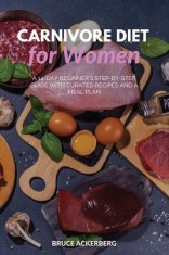 Carnivore Diet for Women A 14-Day Beginner's Step-by-Step Guide with Curated Recipes and a Meal Plan