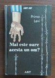 Primo Levi - Mai este oare acesta un om?, ART