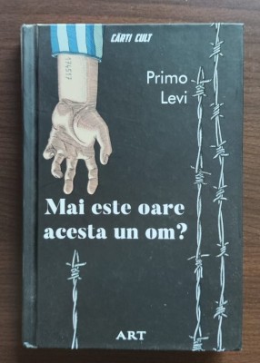 Primo Levi - Mai este oare acesta un om? foto