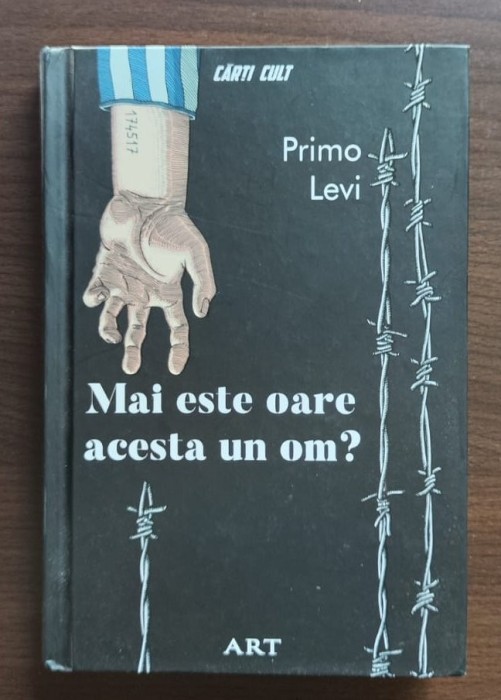 Primo Levi - Mai este oare acesta un om?