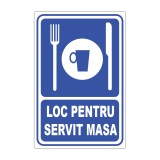 Indicator informare &bdquo;Loc pentru servit masa&rdquo;