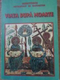 Viata Dupa Moarte - Hierotheos Mitropolit de Nafpaktos, Editura Bunavestire, 2000, Romana, Crestinism, Carte Religioasa