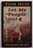 LET MY PEOPLE GO ! by TOM HESS , THE STRUGGLE OF THE JEWISH PEOPLE TO RETURN TO ISRAEL , 1997