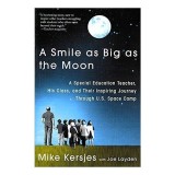 A Smile as Big as the Moon carte straina editie engleza astronauti Space Camp fictiune