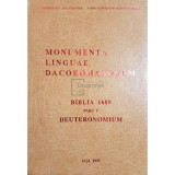 Ioan Caprosu - Monumenta linguae dacoromanorum. Biblia 1688, pars V - Deuteronomium (dedicatie) (Editia: 1997)