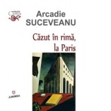 Cazut in rima, la Paris - Arcadie Suceveanu