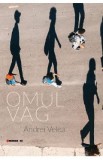 Omul vag - Andrei Velea, 2021