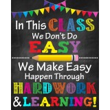 Stickere Decorative pentru Clasa - In this class we don t do easy - 60x90 cm
